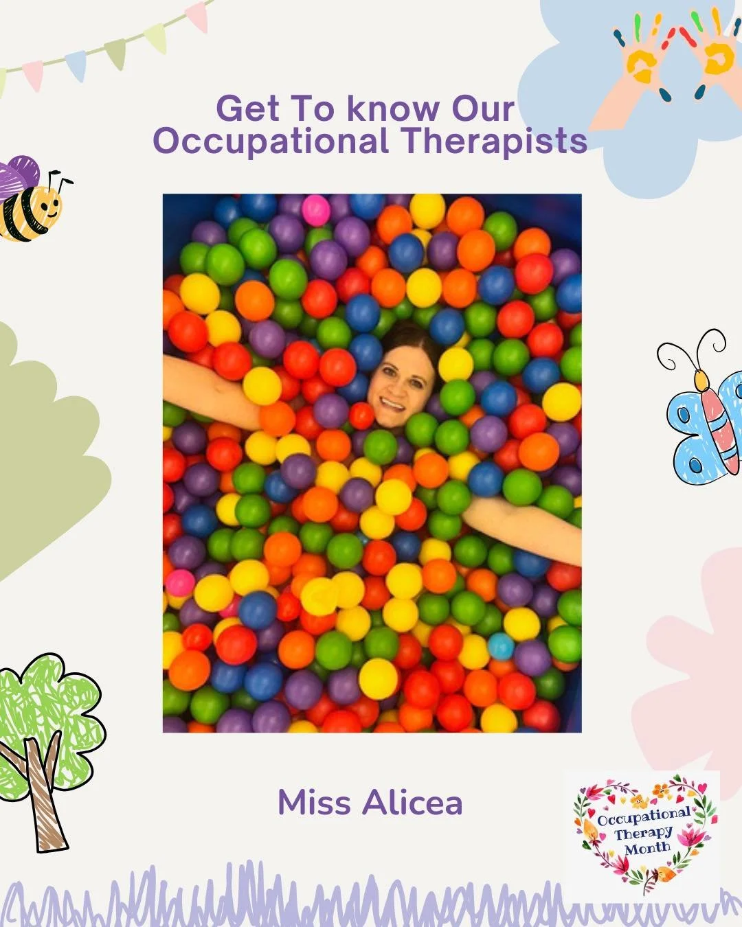 We love Miss Alicea's spunky personality and incredible work ethic!! You can always count on her for a helping hand or a fun intervention idea. Her favorite therapeutic tool is the ball pool: 

"I love using the ball pool in sessions because it&