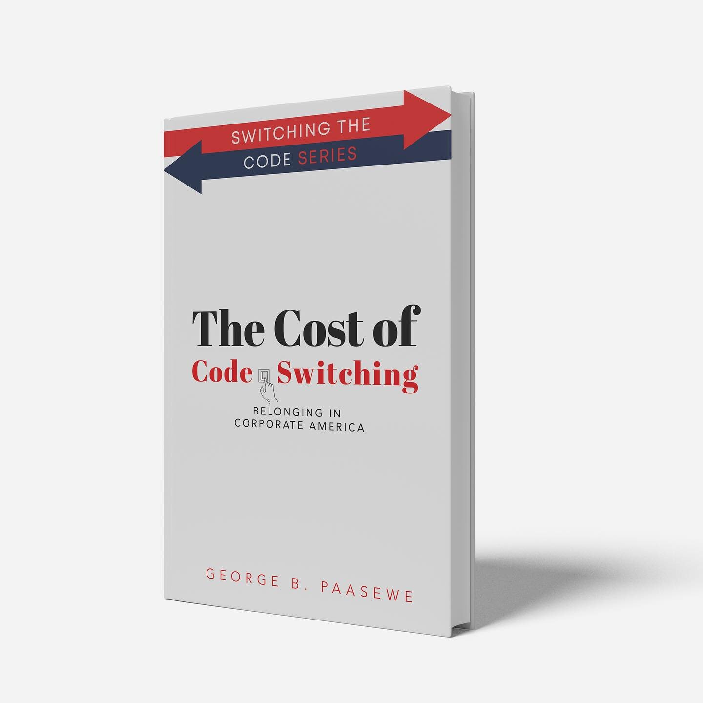 The Code-Switcher is excited to announce that we are now expanding our offerings to corporations. What better way to do so by writing a  book tailored specifically for corporations titled, The Cost of Code-Switching: Belonging in Corporate America.

