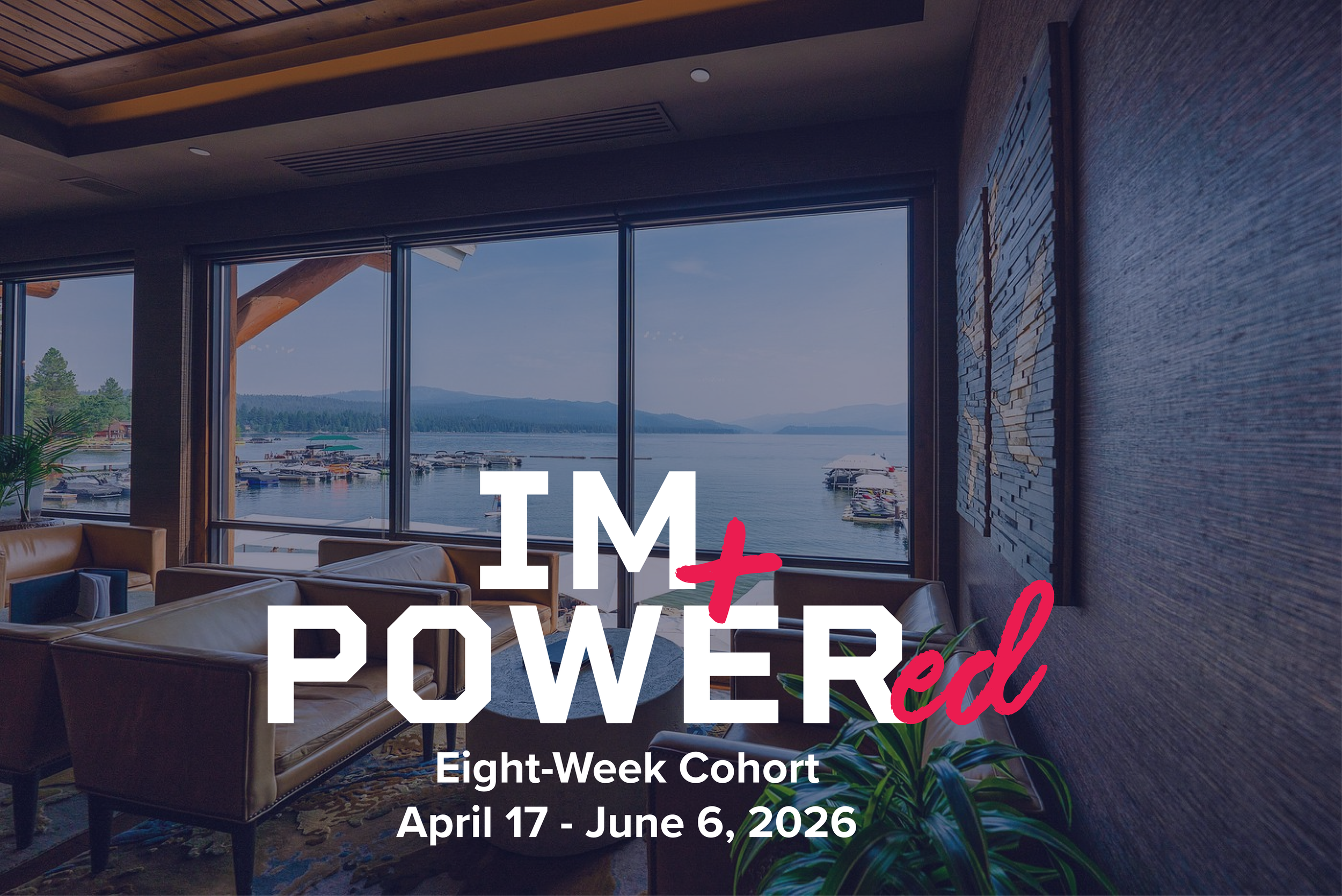 IM+POWERed® | The Conqueror’s Journey Cohort | April 17 to June 6