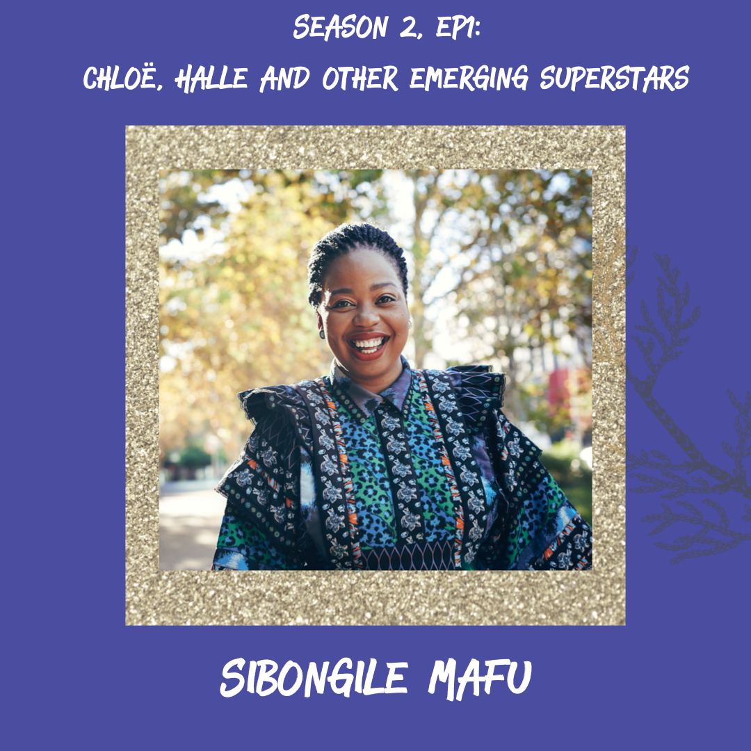 Chloe, Halle and Other Emerging Superstars (w/ Sibongile Mafu)