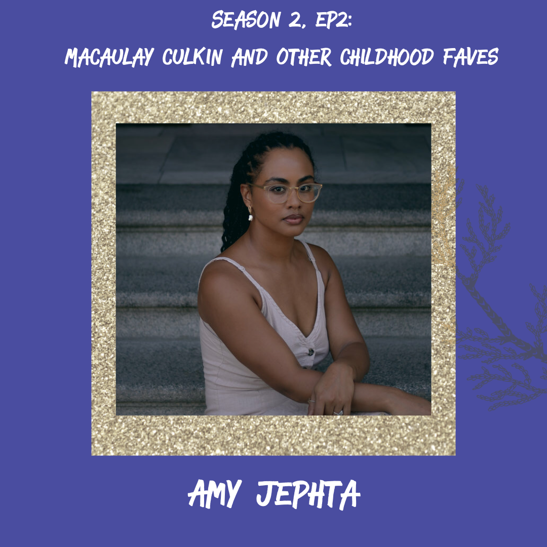 Macaulay Culkin and Other Childhood Faves (w/ Amy Jephta)