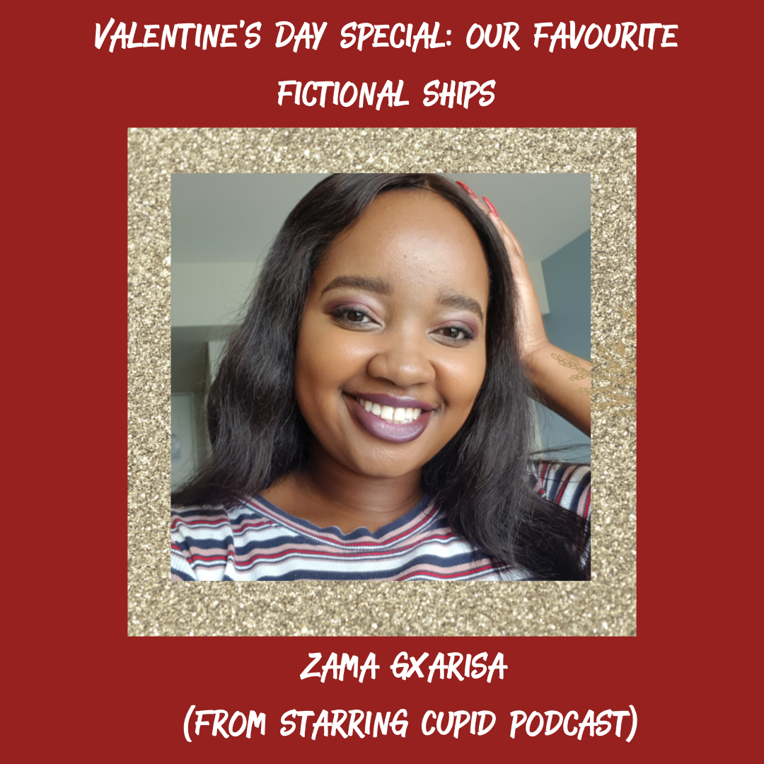 Valentine's Day Special: Our Favourite Ships (w/ Zama from Starring Cupid)