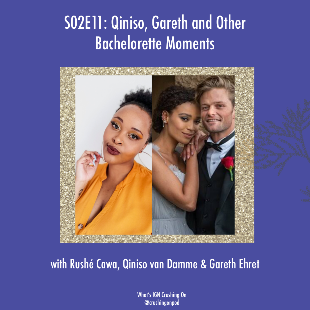Qiniso, Gareth and Other Bachelorette Moments (w/ Rushe Cawa, Qiniso van Damme &amp; Gareth Ehret)