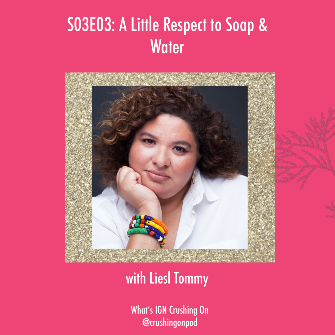 A Little Respect To Soap and Water (w/ Liesl Tommy)