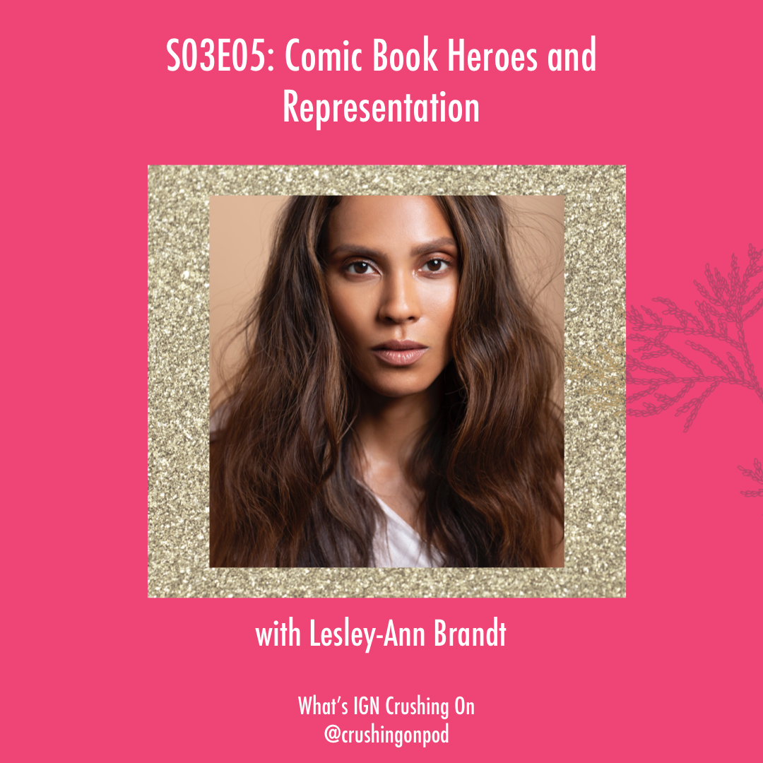 Comic Book Heroes and Representation (w/ Lesley-Ann Brandt)