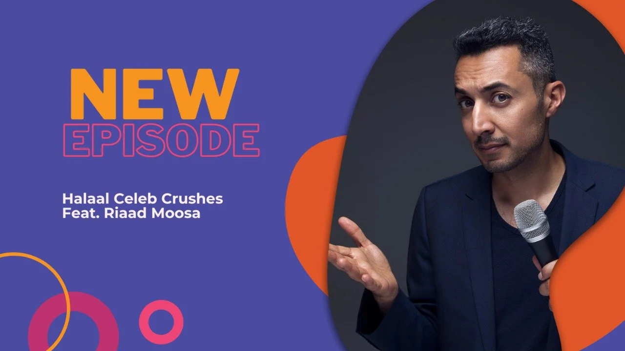 S05E07: Halaal Celeb Crushes (w/Riaad Moosa)