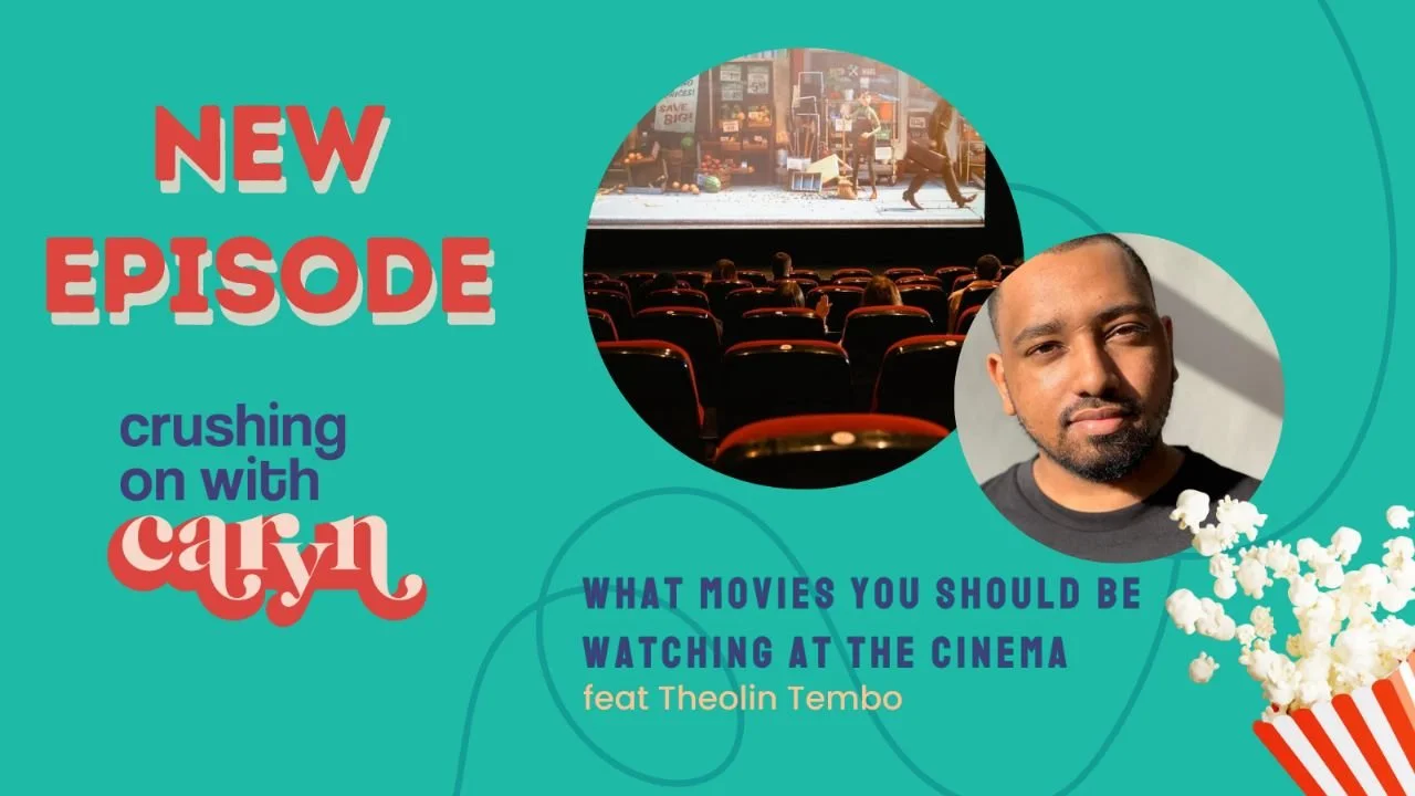 What Movies You Should Be Watching At the Cinema (w/ Theolin Tembo)