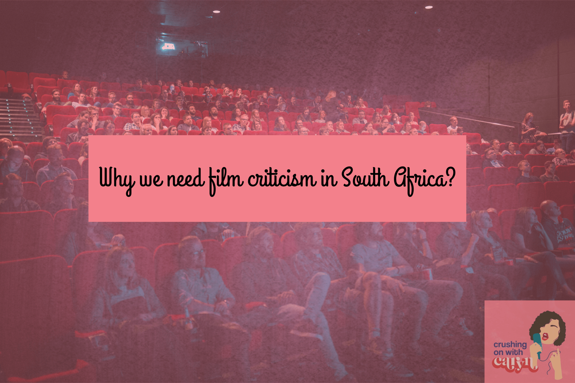 Why we need film criticism in South Africa?