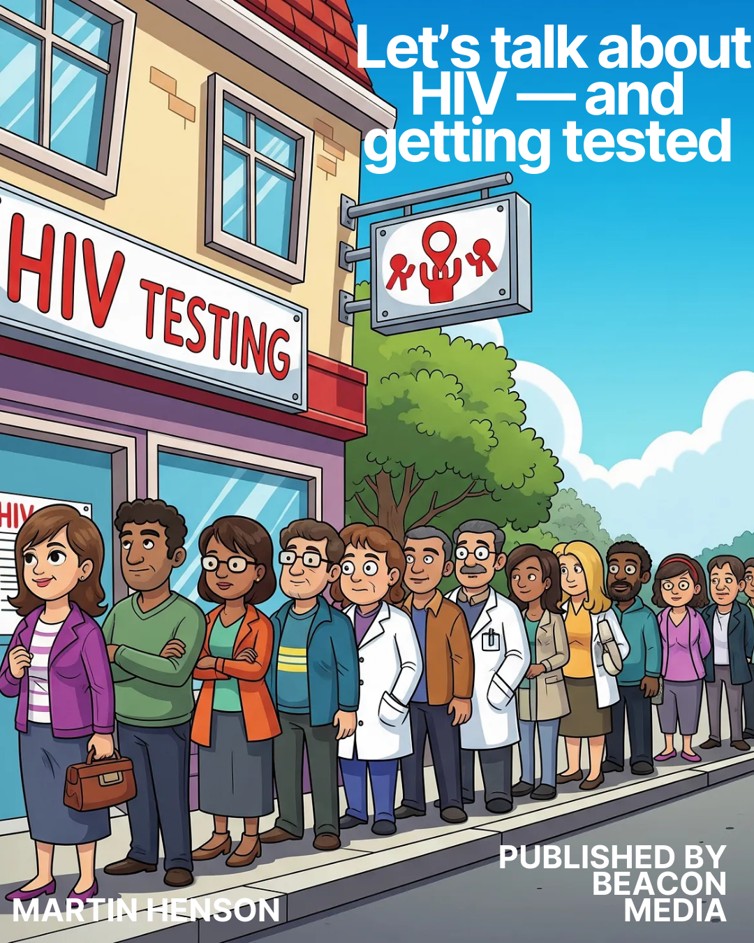 People standing in line outside a building with a sign that reads 'HIV Testing,' preparing to get tested for HIV.