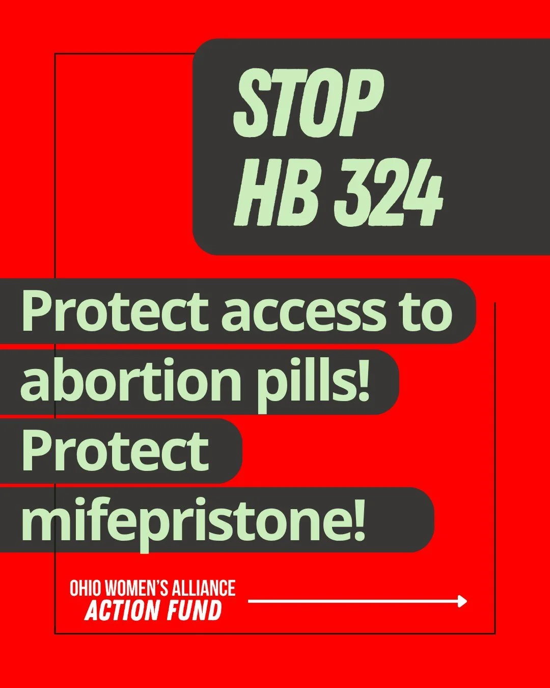 Once again, extremist conservatives at the Statehouse are trying to attack Ohioans&rsquo; right to reproductive freedom through House Bill 324, a direct attack on access to mifepristone. Next week, the House Health Committee will hear opponent testim