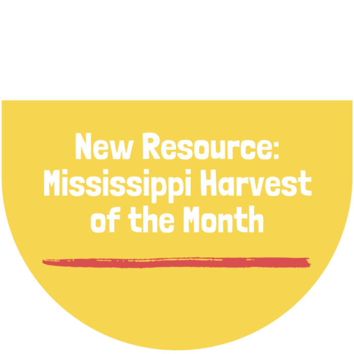 New Resource: Mississippi Harvest of the Month 