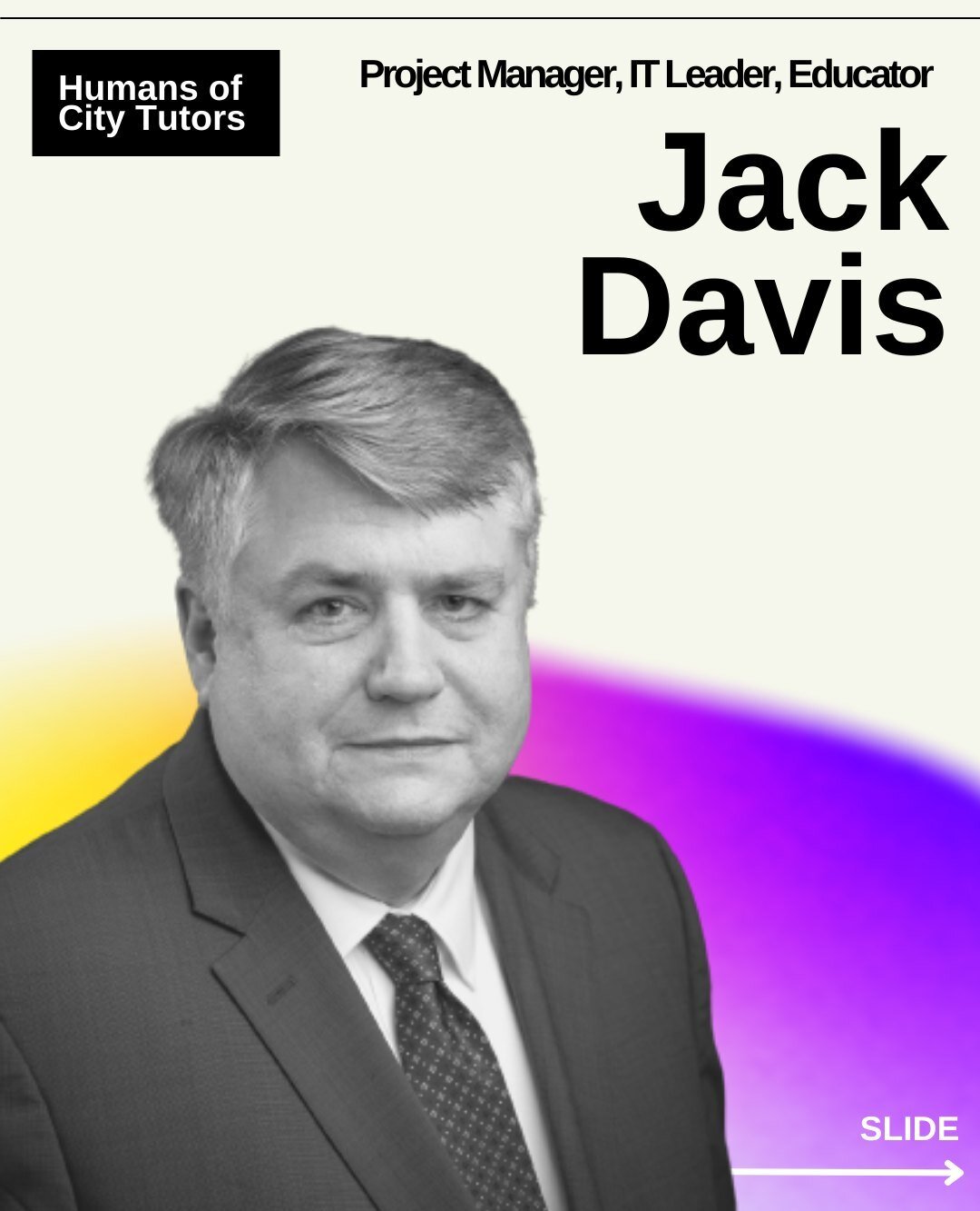 The City Tutors had the opportunity to speak with Project Manager, IT Leader, and Educator, Jack Davis for this week&rsquo;s Humans of City Tutors.⁠
⁠
He shared with us his career path, experience, and offered mentorship advice for students going for