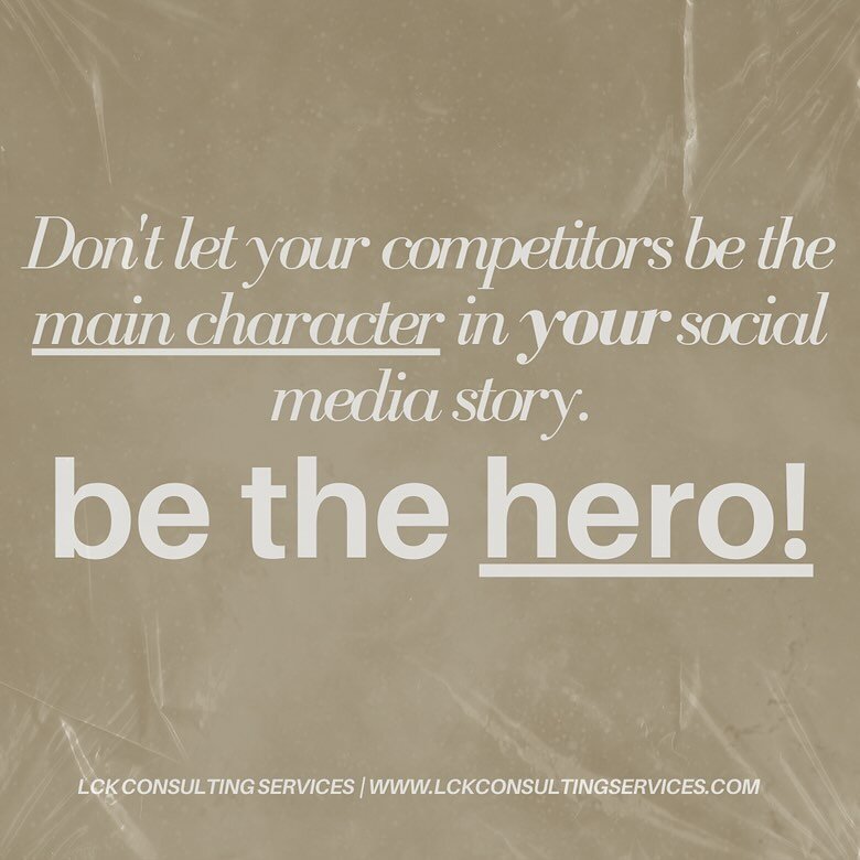 Don&rsquo;t let your competitors be the main character in your social media story. Be the hero! Get started today and discover your digital superpowers with LCK! #lckconsultingservices #digitalbranding #socialmediamarketing