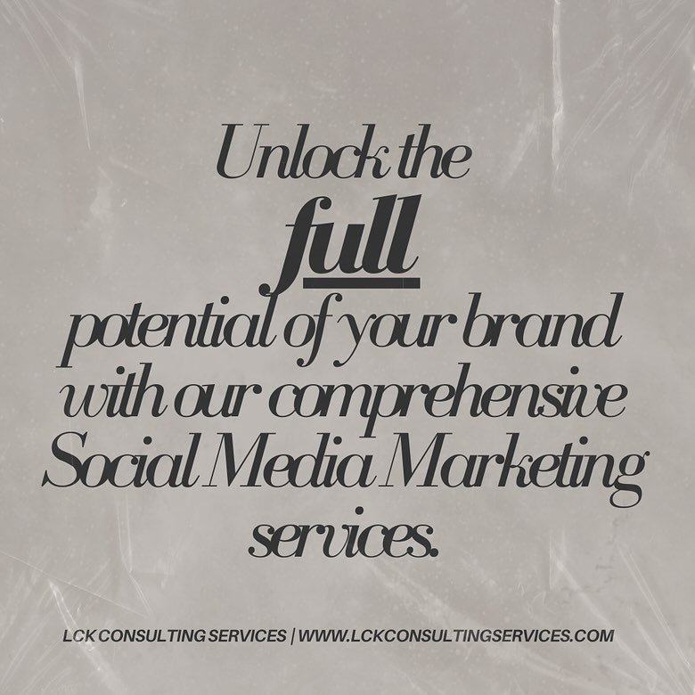 Choose LCK Consulting Services and unlock the FULL potential of your brand! #lckconsultingservices #digitalbranding #socialmediamarketing #fullpotential