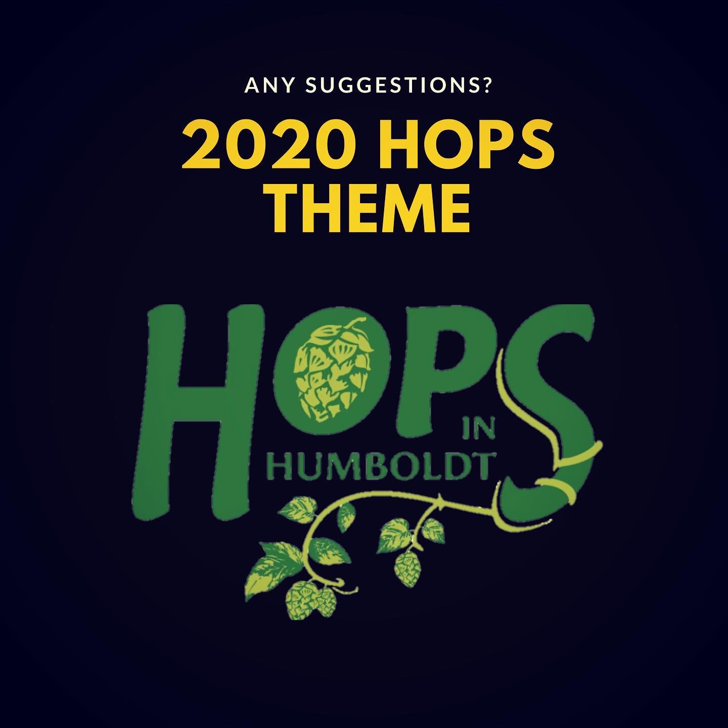 A great theme sets the year off right. We&rsquo;d love to hear your idea for this year&rsquo;s theme. #help #beerfest #themeoftheyear #humboldtcounty #humboldt #fortunaca