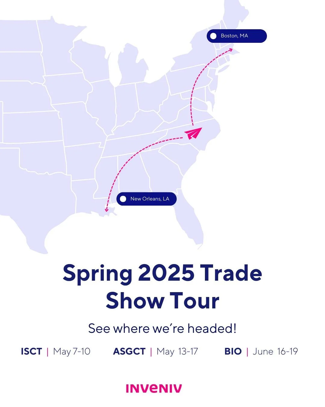 Inveniv is hitting the road! 

We&rsquo;re headed to ISCT and ASGCT in New Orleans, then on to BIO in Boston&mdash;and we can&rsquo;t wait to catch up with our life sciences community. 

These events are always a source of fresh thinking and bold bre