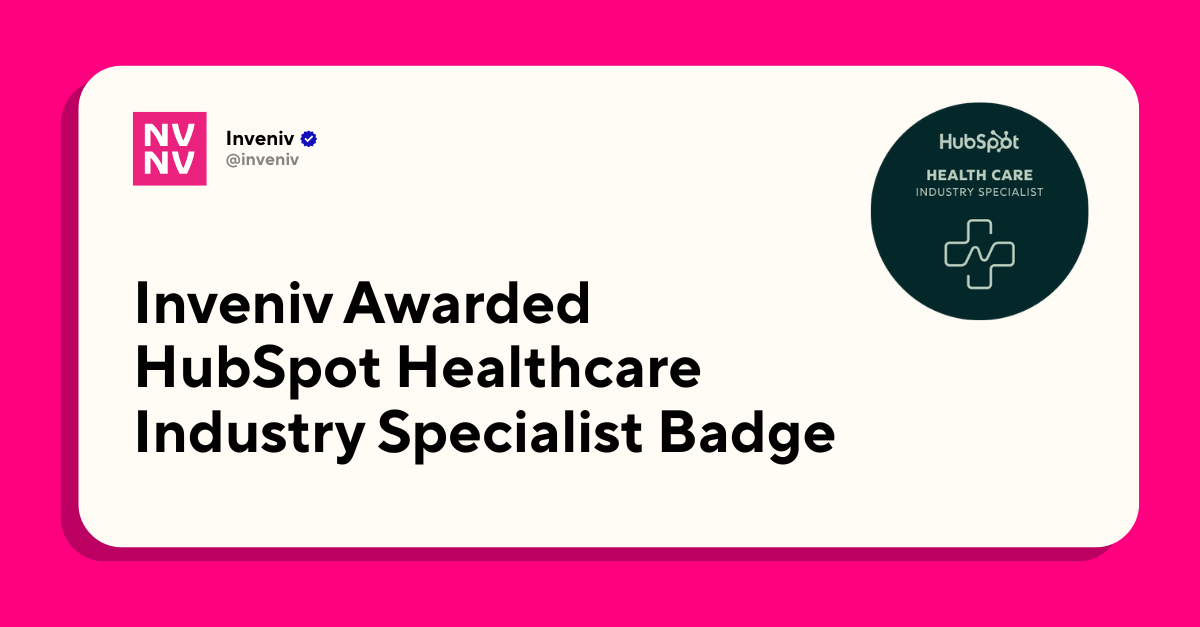 Inveniv Earns HubSpot Healthcare Industry Specialist Badge