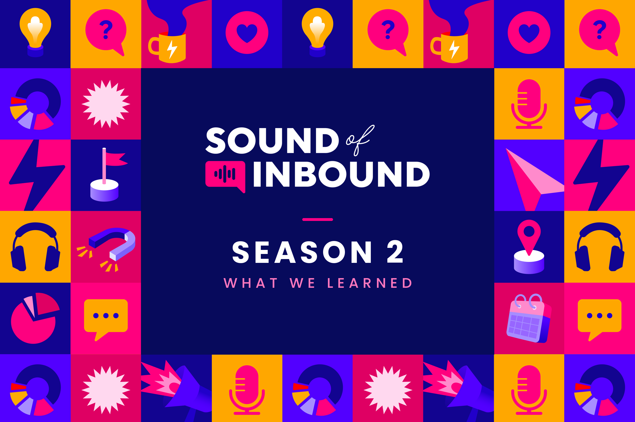 Sound of Inbound: Season 2 Key Takeaways
