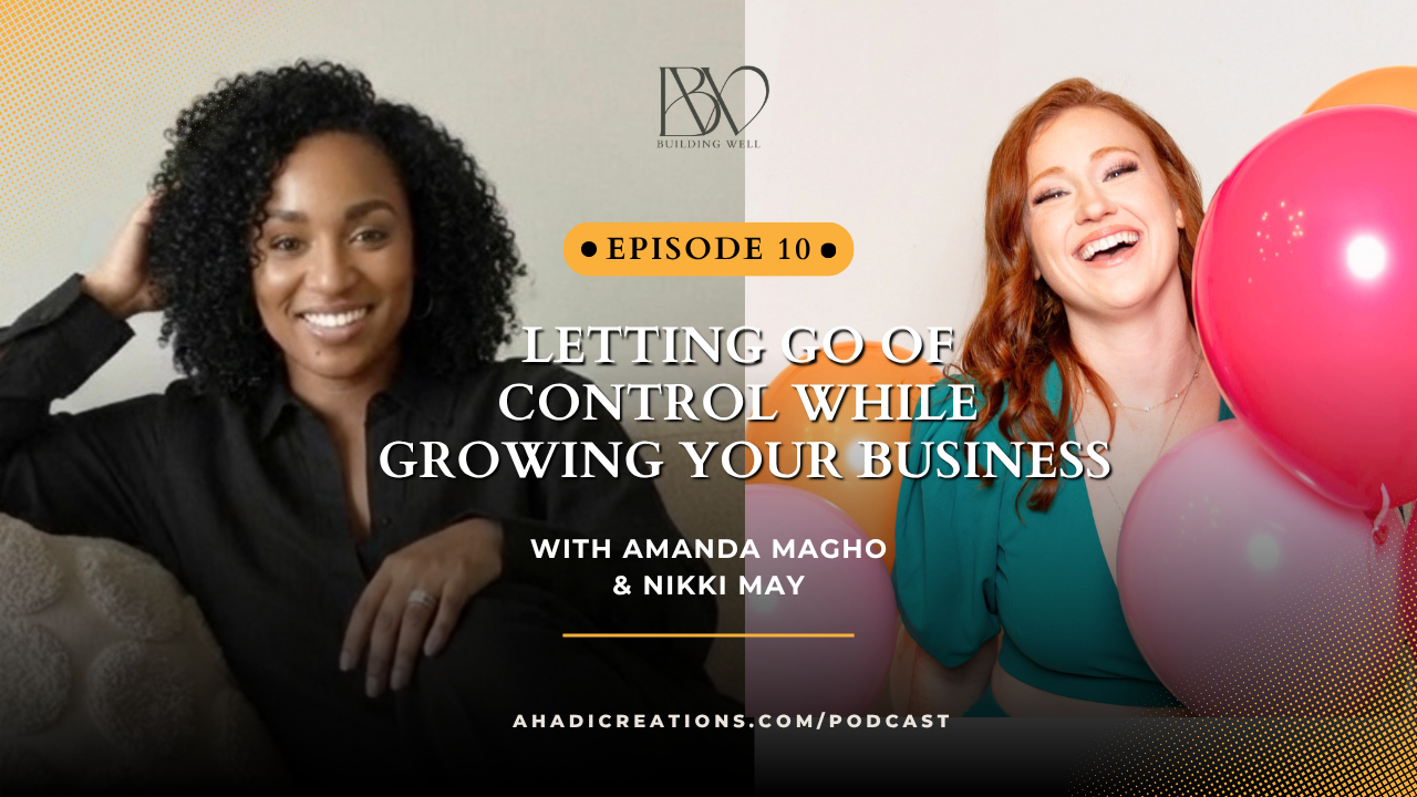 Episode #10: Letting Go of Control While Growing Your Business with Nikki May
