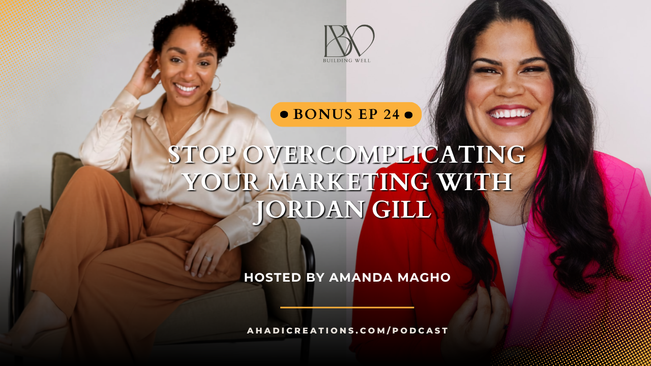Bonus Episode #24: Stop Overcomplicating Your Marketing with Jordan Gill