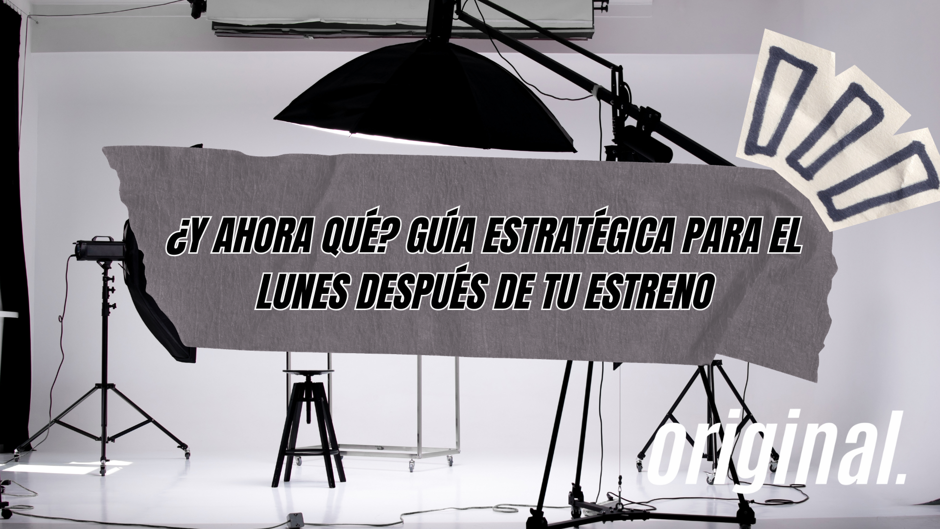 ¿Y ahora qué? Guía estratégica para el lunes después de tu estreno