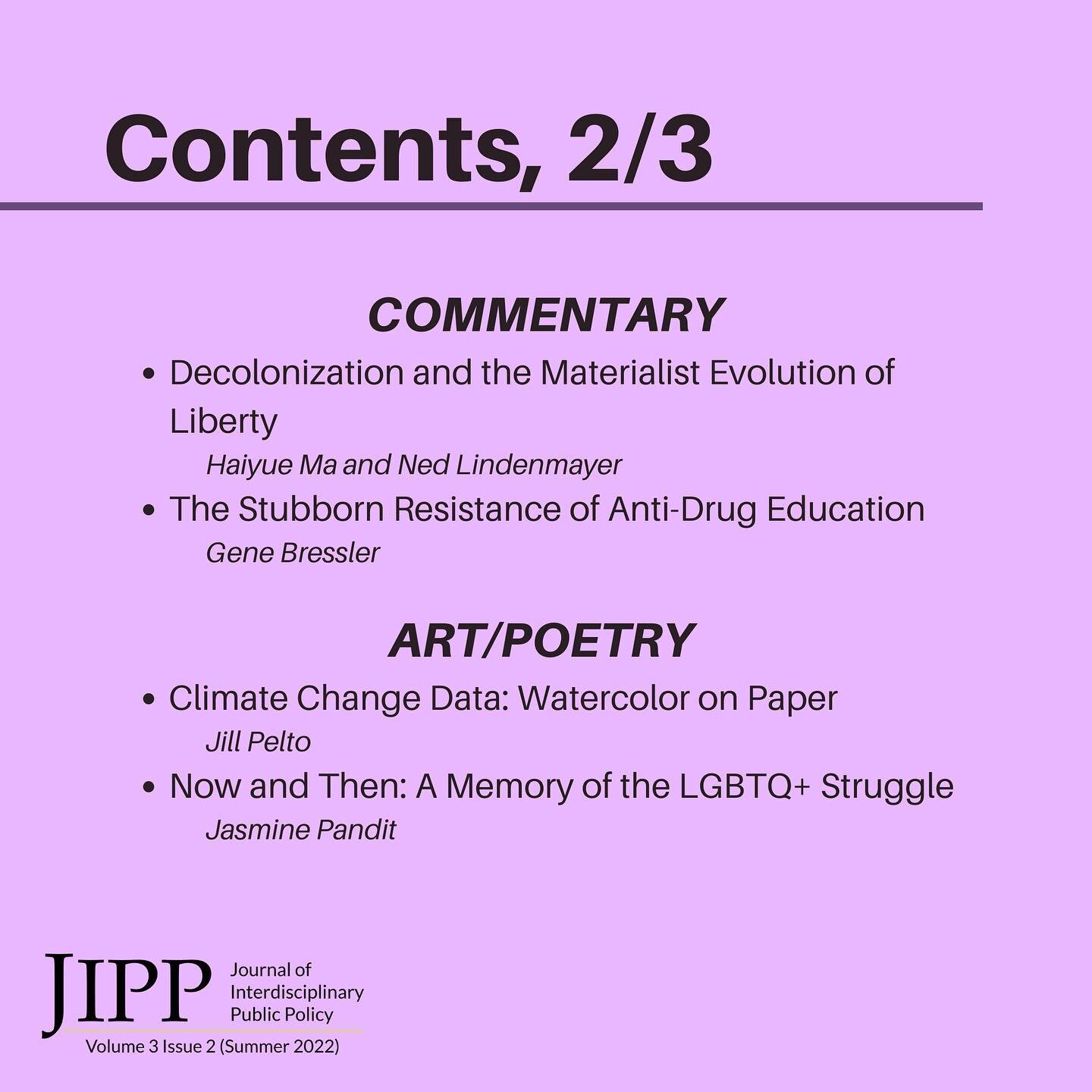 Our next issue features insightful commentary, art, and poetry with topics ranging from liberty to the LGBTQ+ experience. 

The Journal of Interdisciplinary Public Policy is a journal aimed at elevating student voices on current policy issues. Learn 