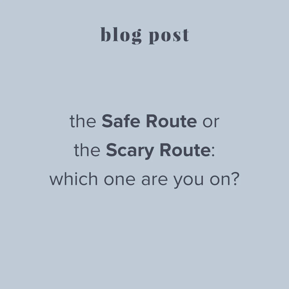 the Safe Route or the Scary Route: which one are you on?
