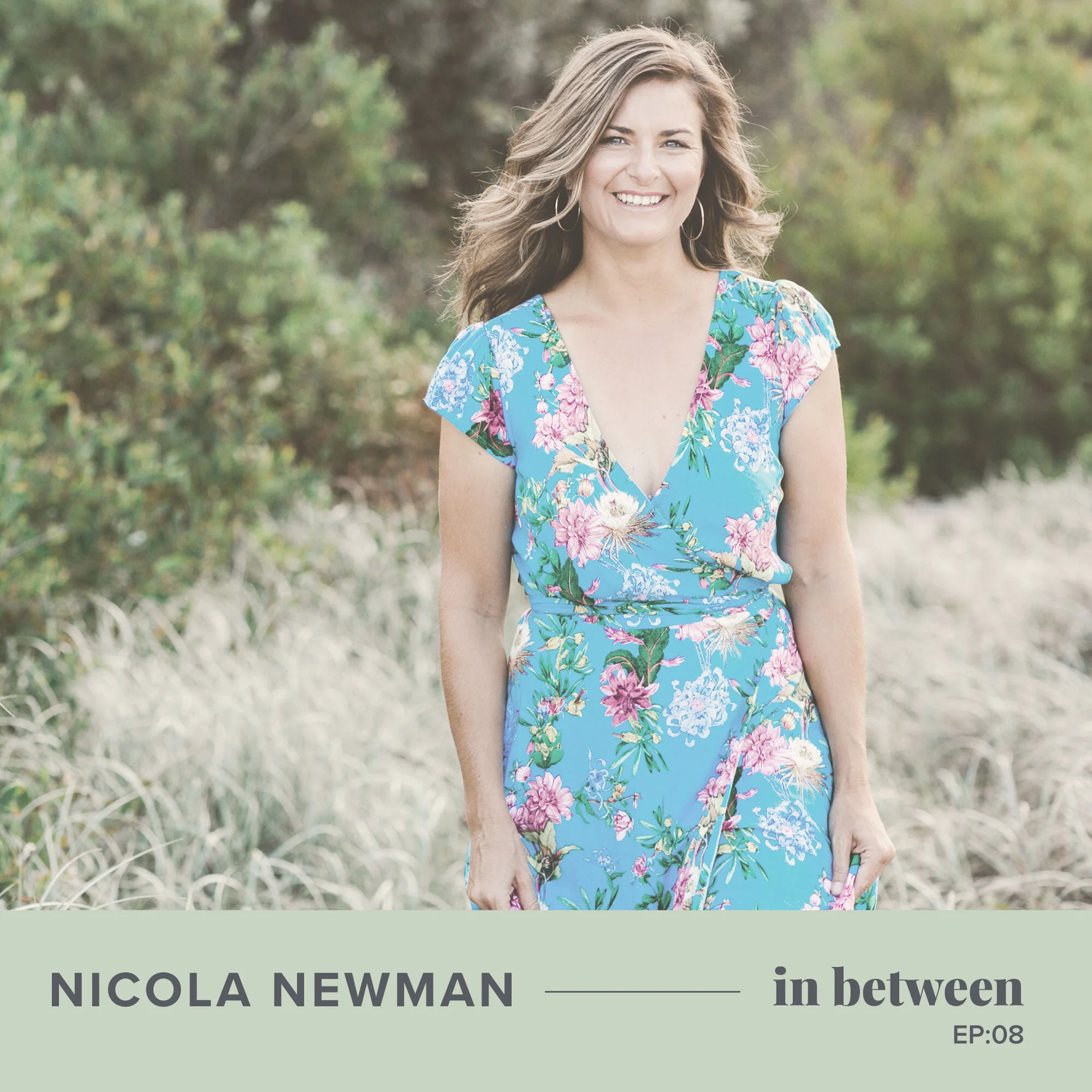 ep:08 Nicola Newman is following her curiosity