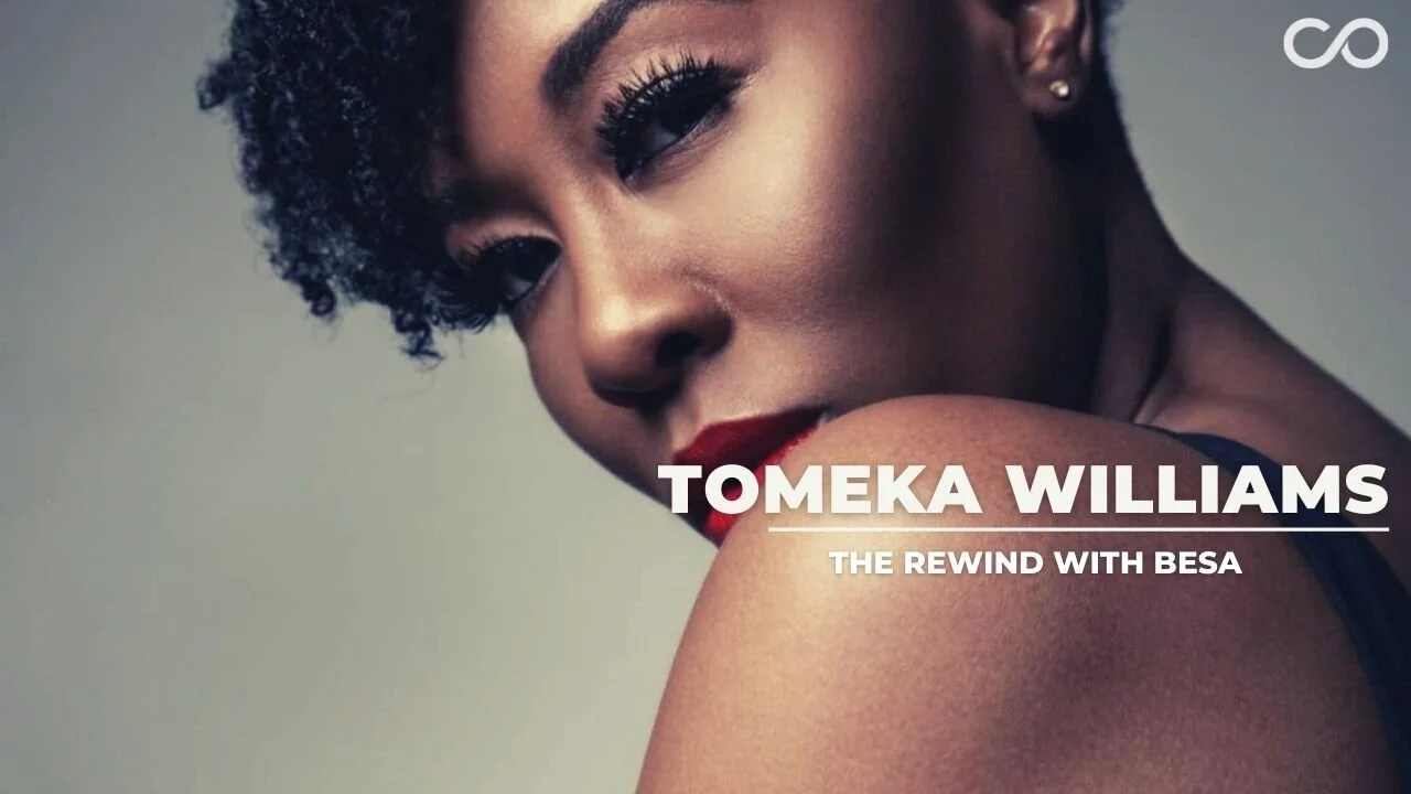 Rewind With Besa: Tomeka Williams