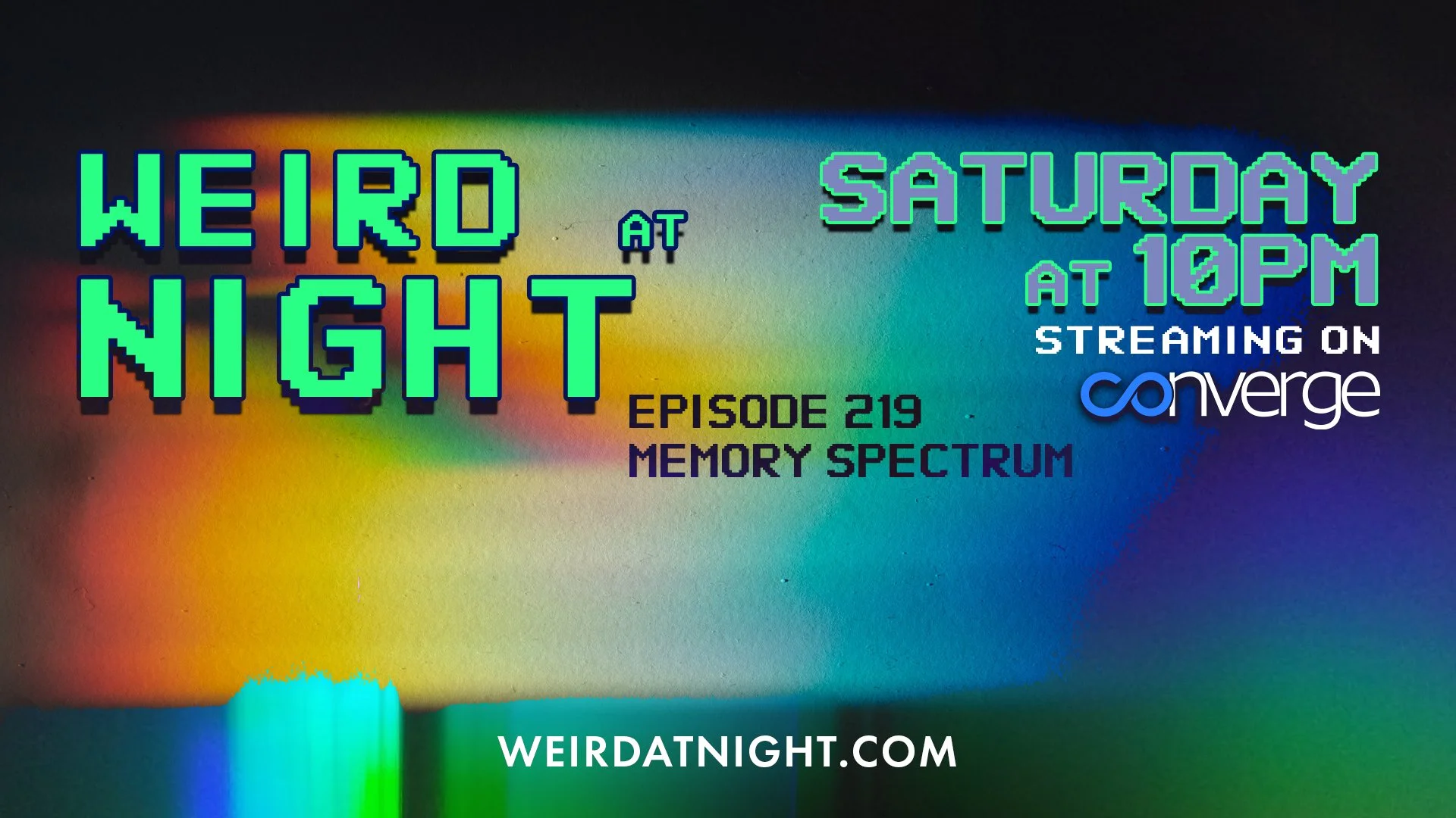 WEIRD at NIGHT Episode 219 MEMORY SPECTRUM