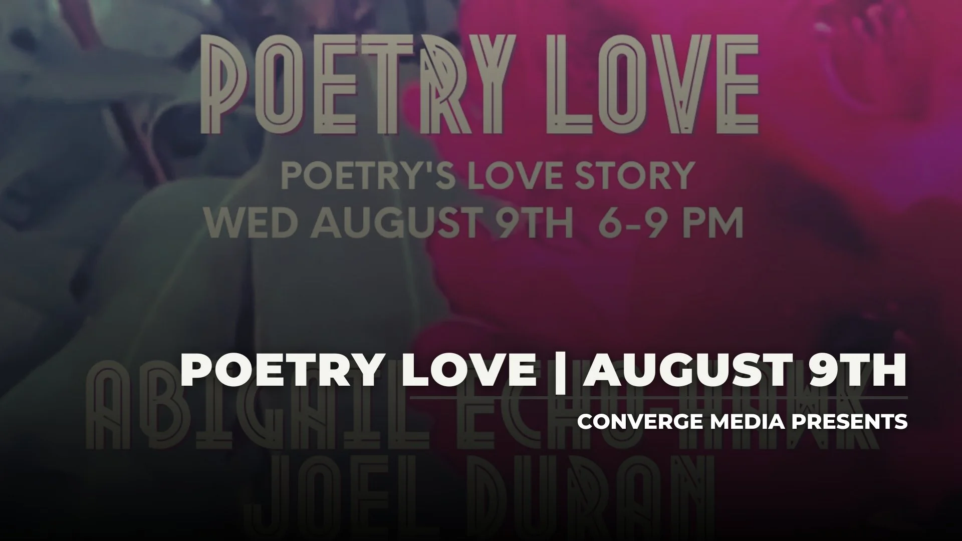 Join us for Poetry Love on August 9th from 6 pm - 9 pm