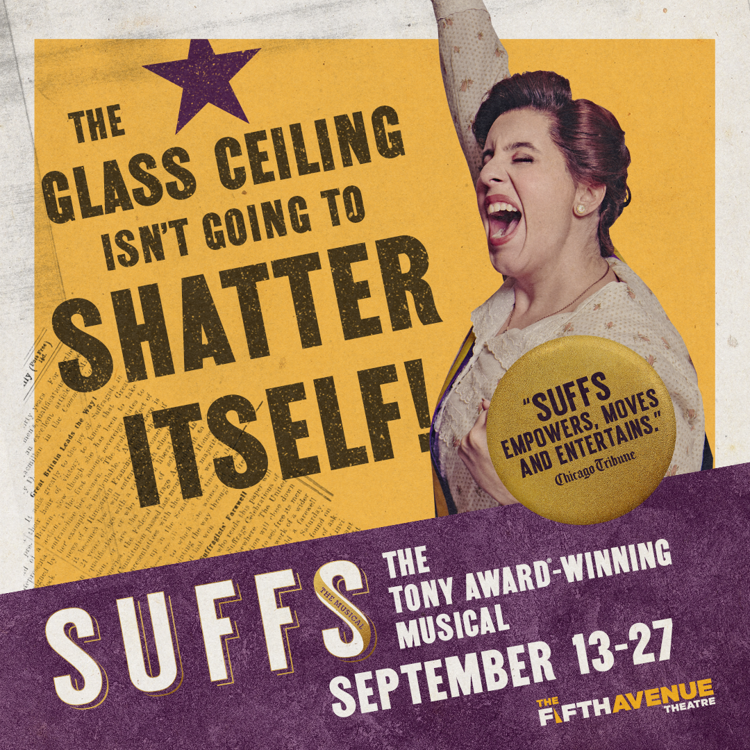 SUFFS at The 5th Avenue Theatre