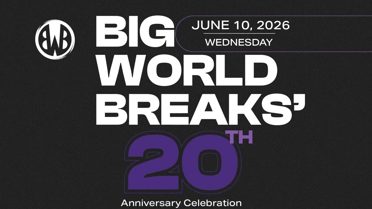 Big World Breaks 20th Anniversary Celebration and Inaugural Fundraiser