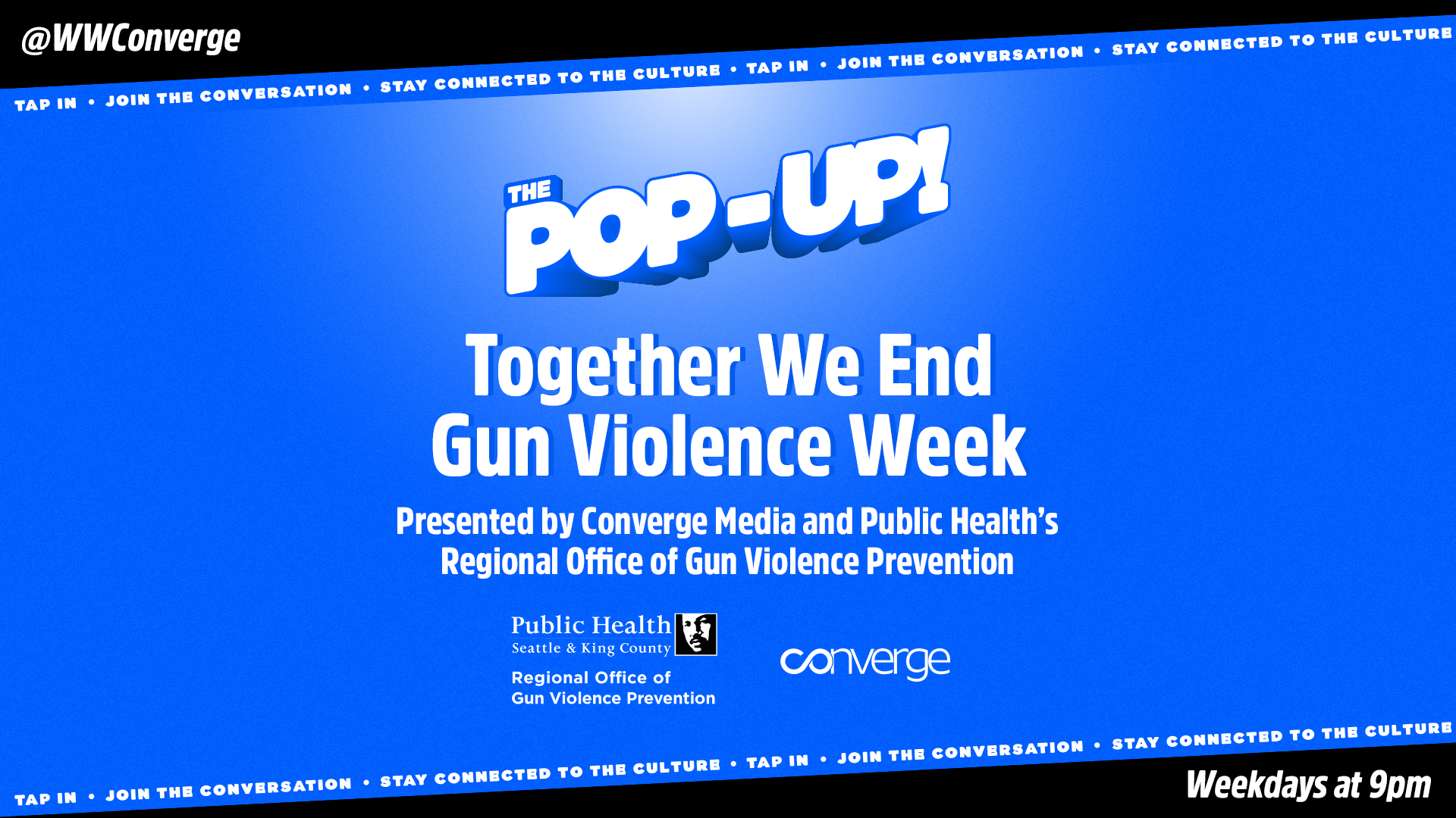 Converge Media and the Regional Office of Gun Violence Prevention Present: Together We End Gun Violence Week on The Pop-Up!
