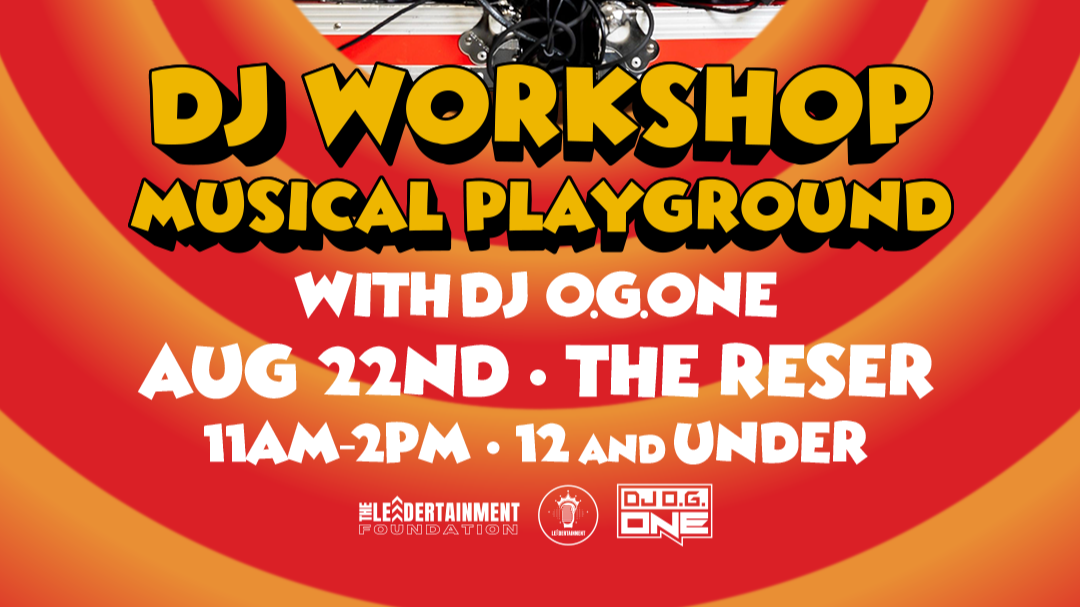 Musical Playground DJ Workshop with DJ O.G.ONE