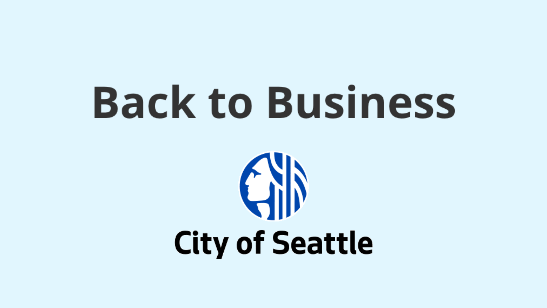 Seattle Increases Reimbursement Limits for Small Business "Back to Business" Program