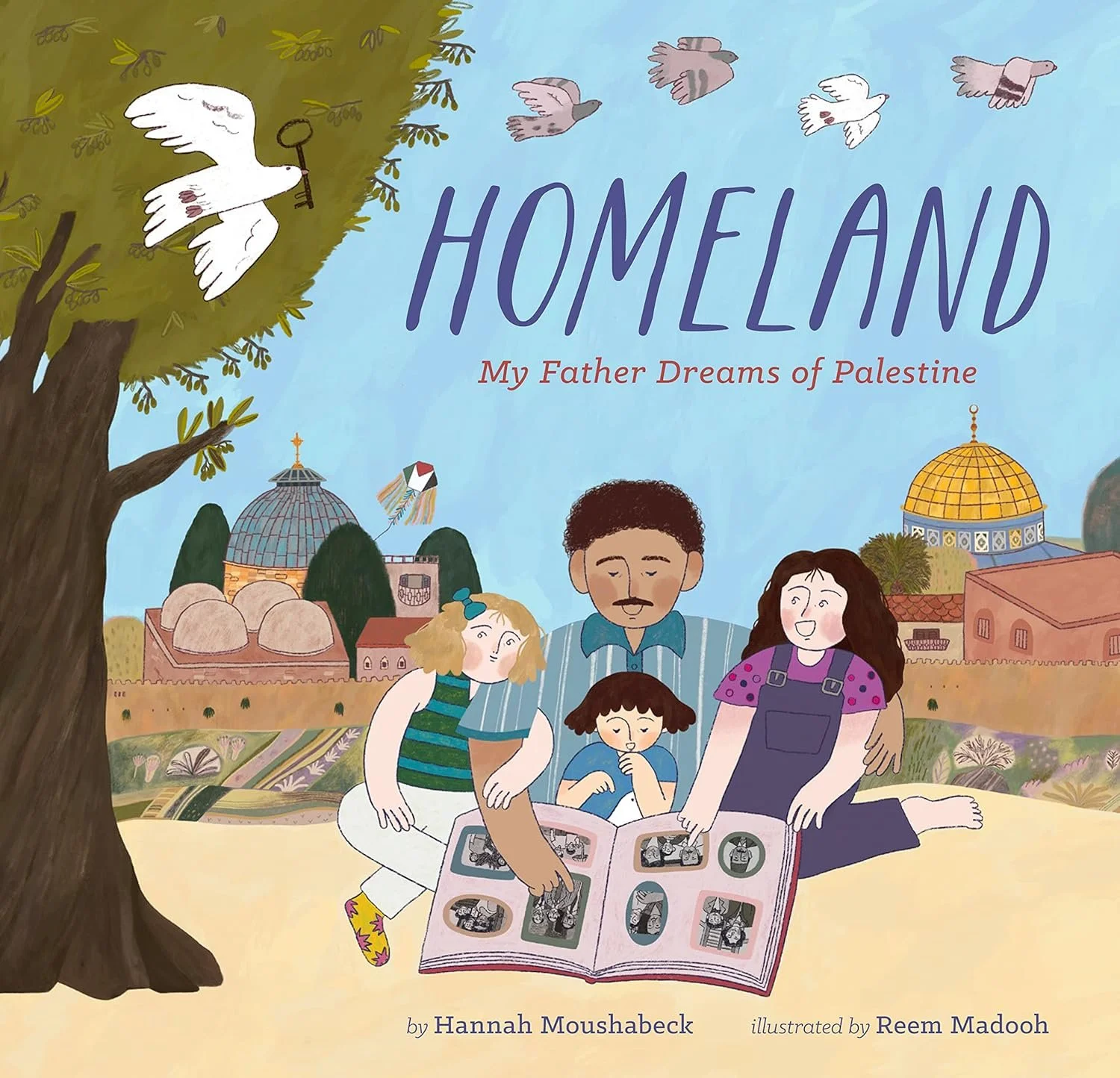 Homeland My Father Dreams of Palestine by Hannah Moushabeck