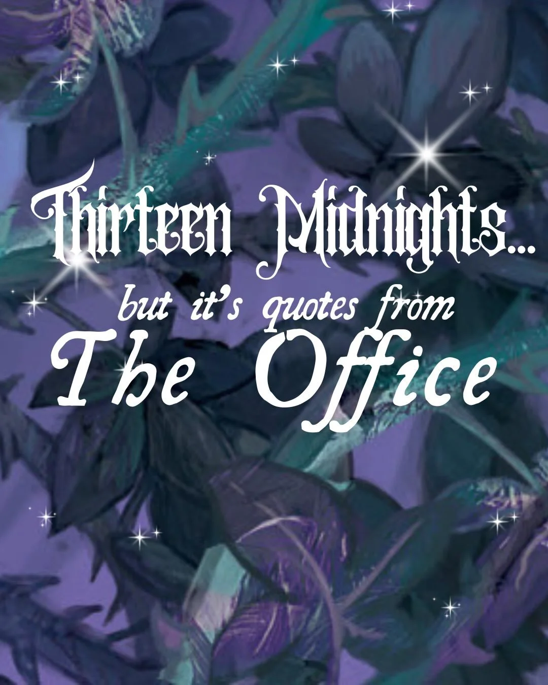 the office has quotes for every aspect of life (imo) and it turns out it also has MANY that fit perfectly with THIRTEEN MIDNIGHTS 👀🌲🧝🏼&zwj;♂️ love, revenge, superstition and chaos? sums it right up!

🤍 the book? THIRTEEN MIDNIGHTS, out November 