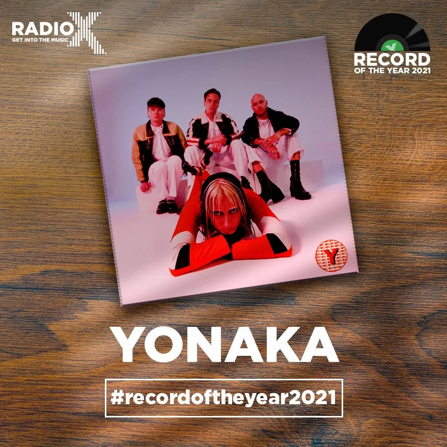 YONAKA - Radio X Record Of The Year 2021