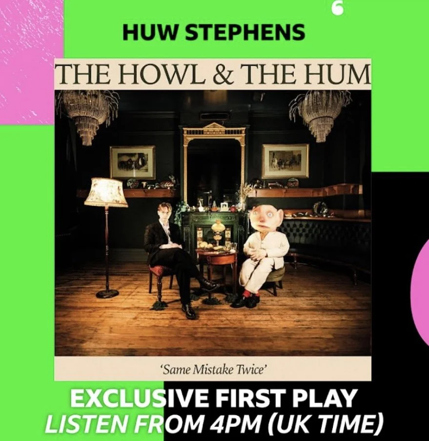 Howl & the Hum Huw Stephens First Play