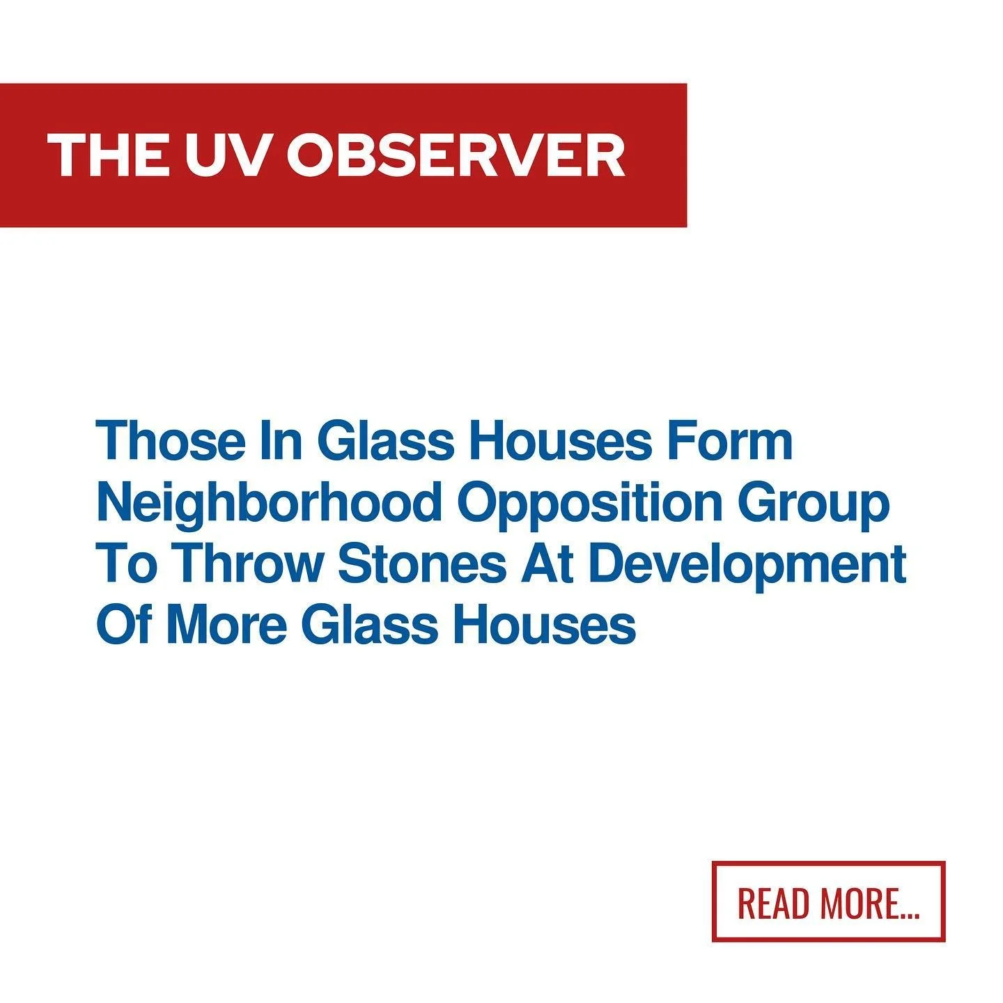 Those In Glass Houses Form Neighborhood Opposition Group To Throw Stones At Development Of More Glass Houses