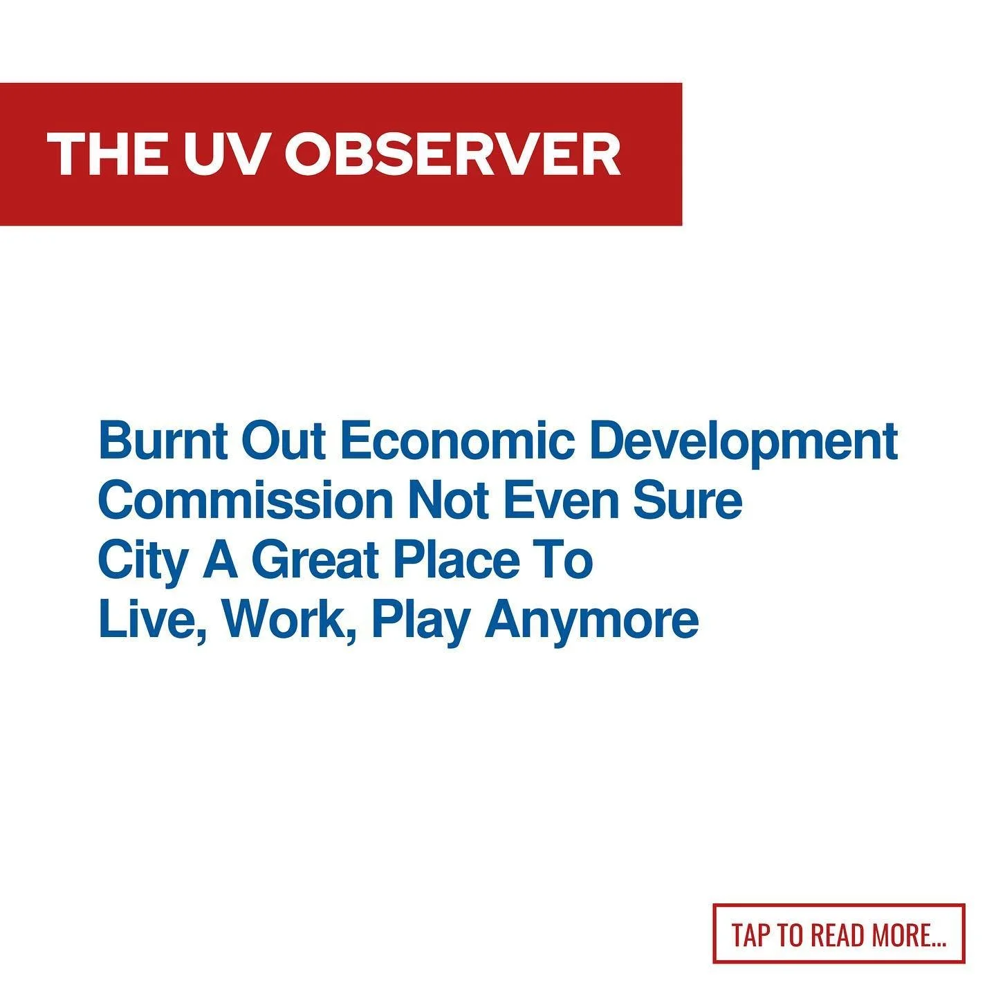 Burnt Out Economic Development Commission Not Even Sure City A Great Place To Live, Work, Play Anymore