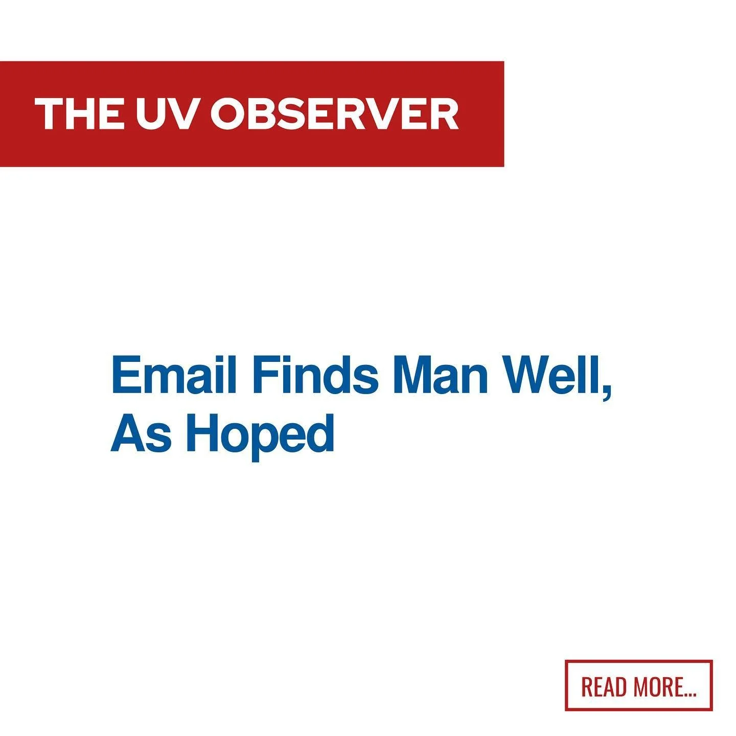 Email Finds Man Well, As Hoped