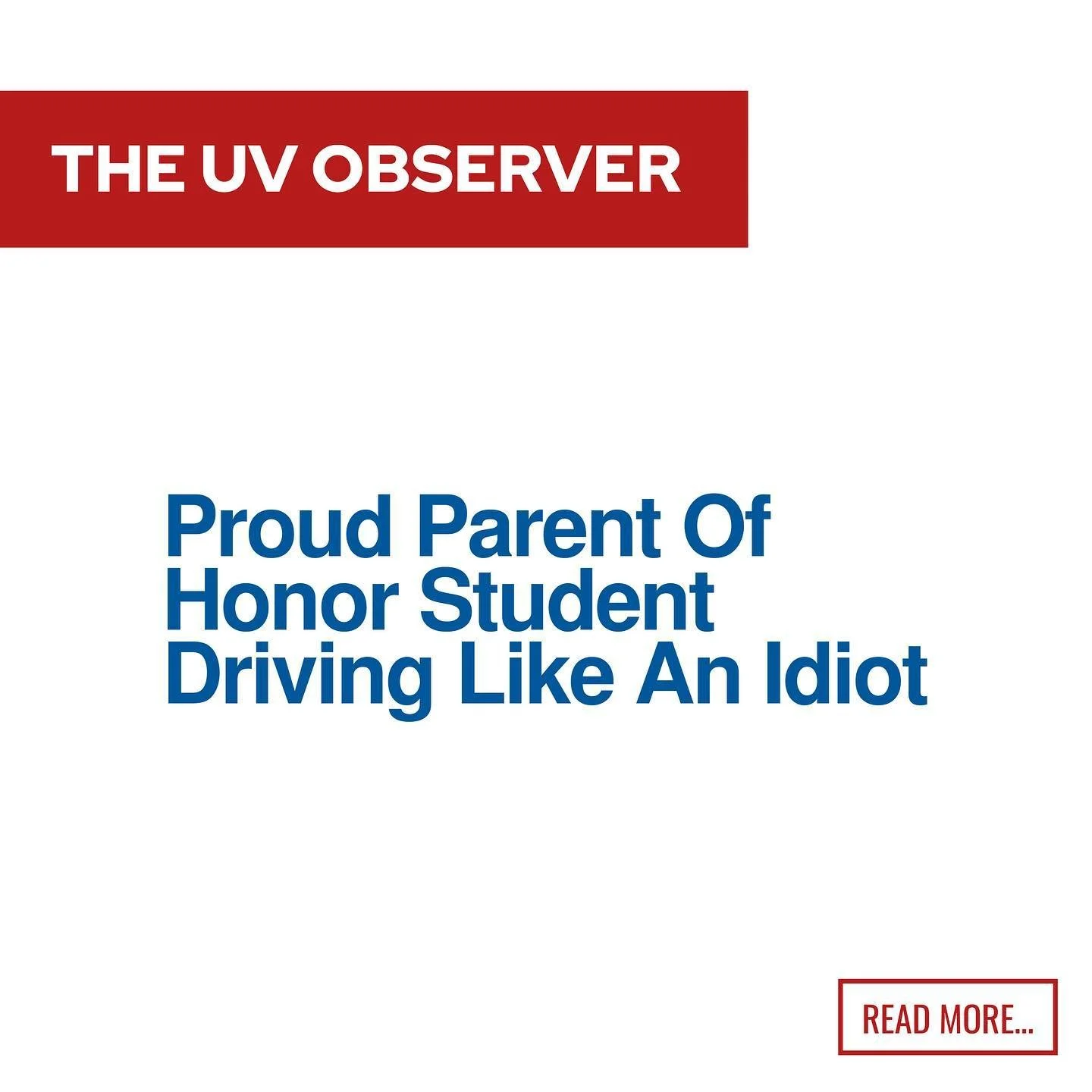 Proud Parent Of Honor Student Driving Like An Idiot