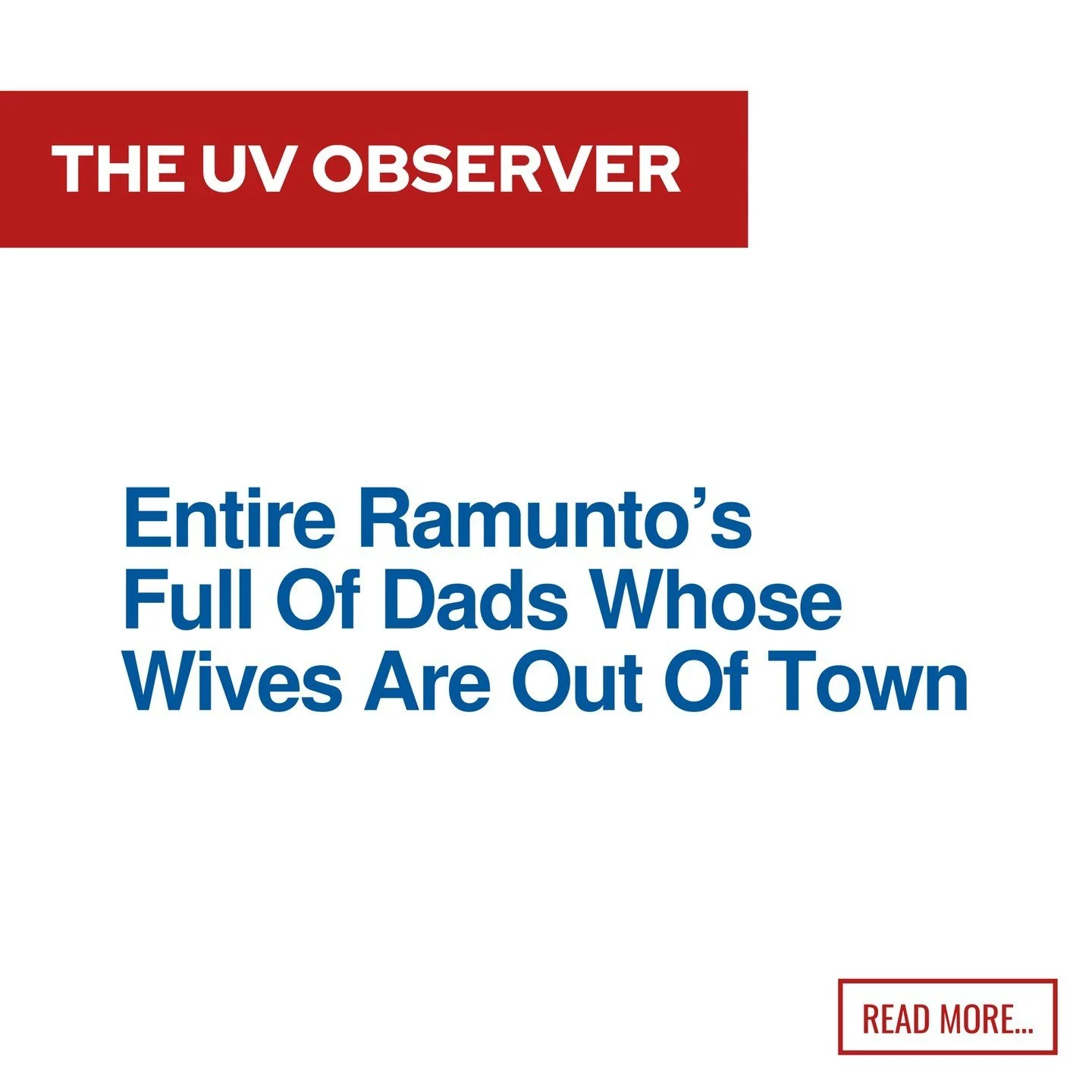 Entire Ramunto’s Full Of Dads Whose Wives Are Out Of Town