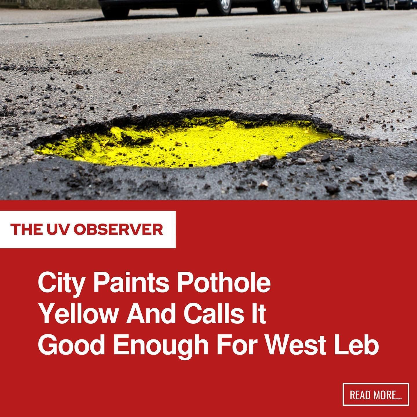 City Paints Pothole Yellow And Calls It Good Enough For West Leb