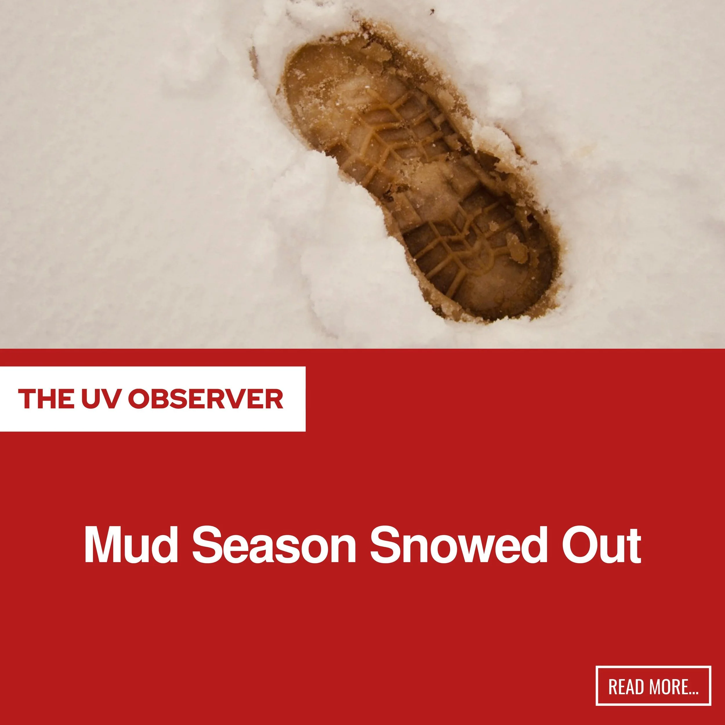 Mud Season Snowed Out