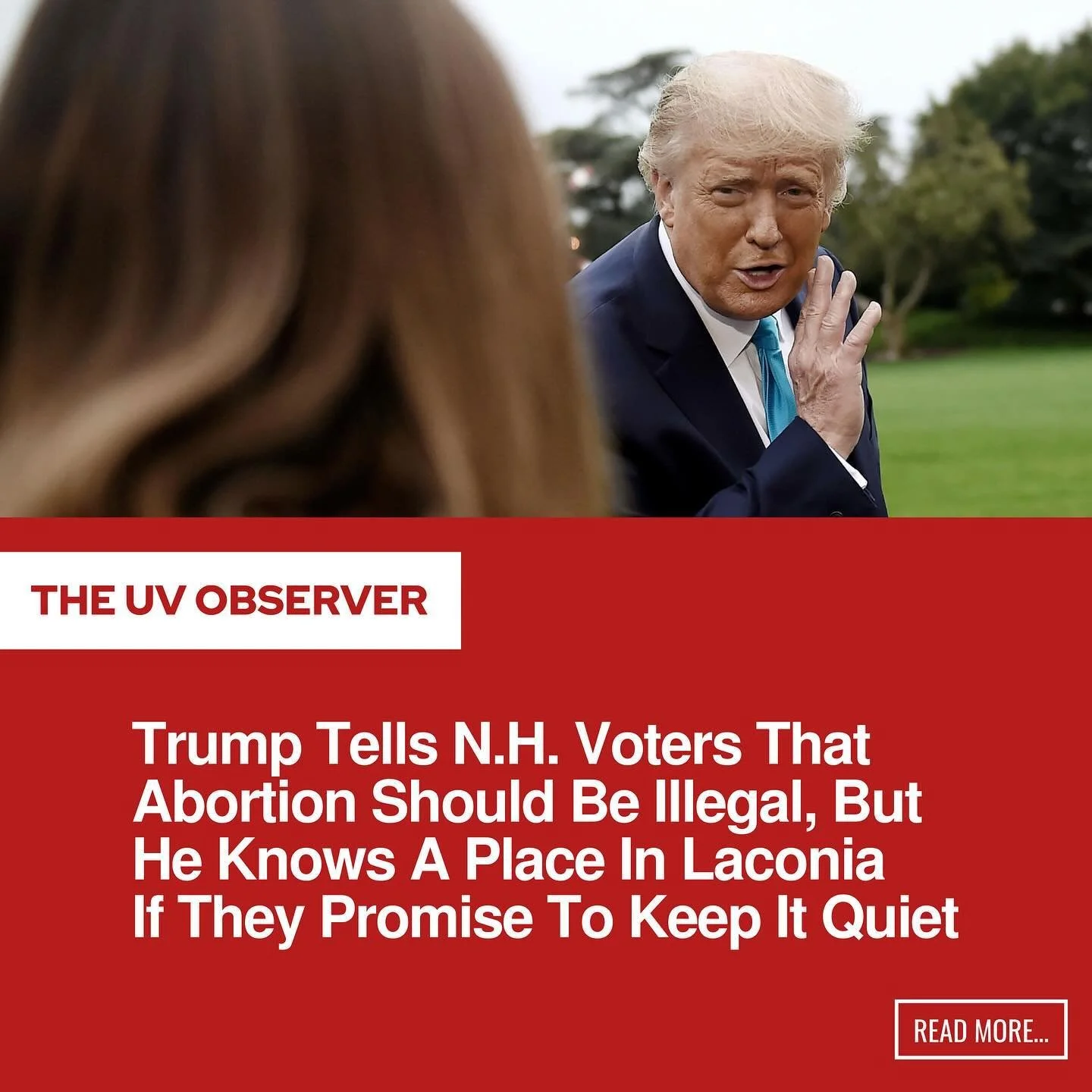 Trump Tells N.H. Voters That Abortion Should Be Illegal, But He Knows A Place In Laconia lf They Promise To Keep It Quiet