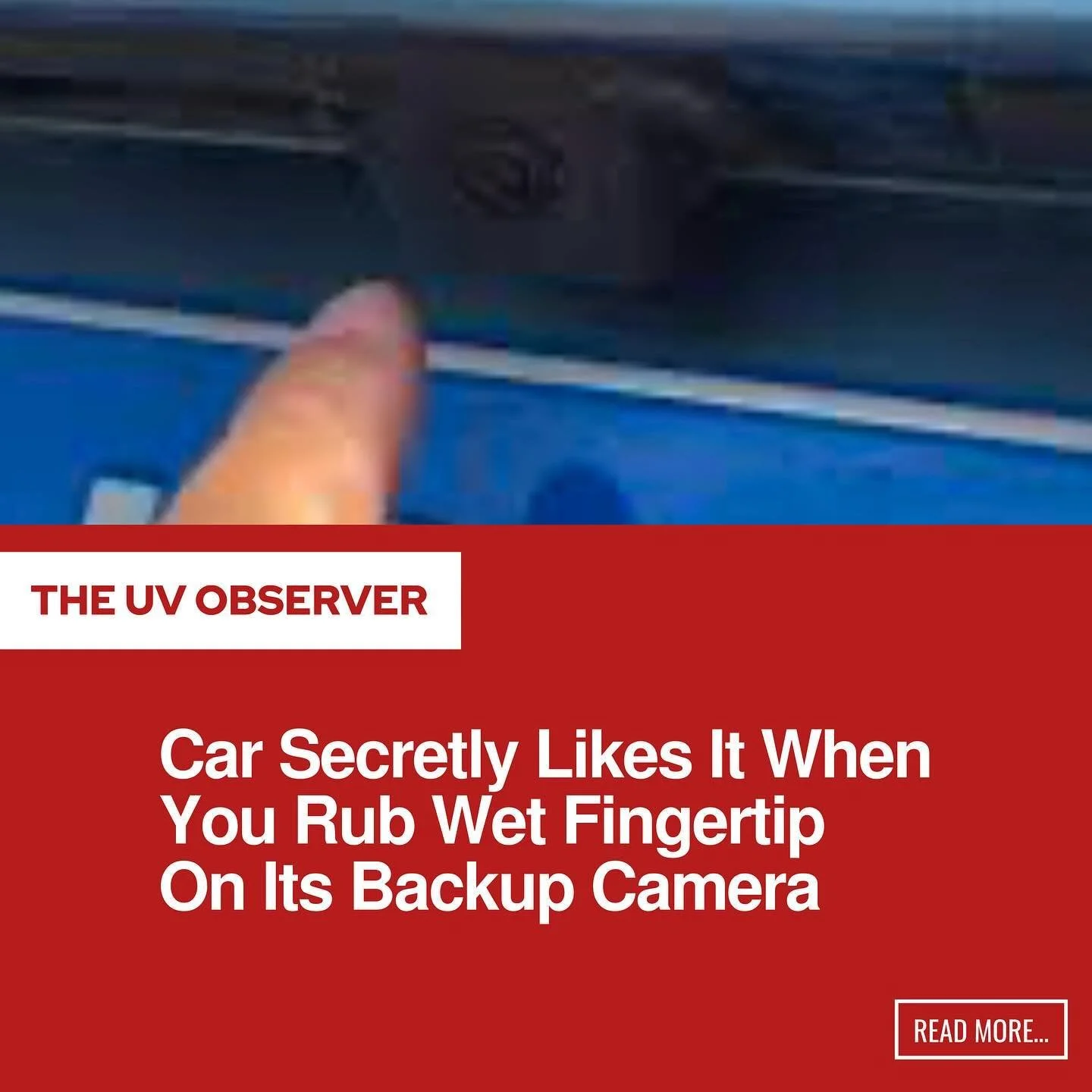 Car Secretly Likes It When You Rub Wet Fingertip On Its Backup Camera