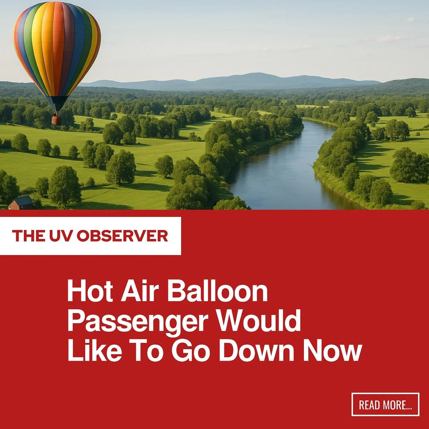 Hot Air Balloon Passenger Would Like To Go Down Now